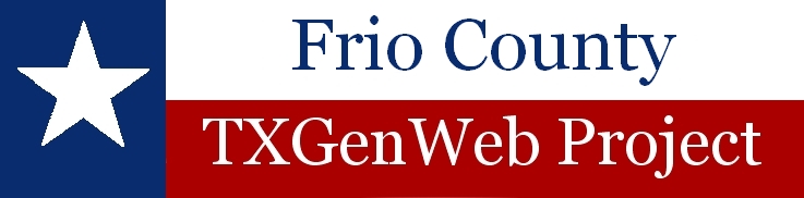 Frio County - TXGenWeb Project